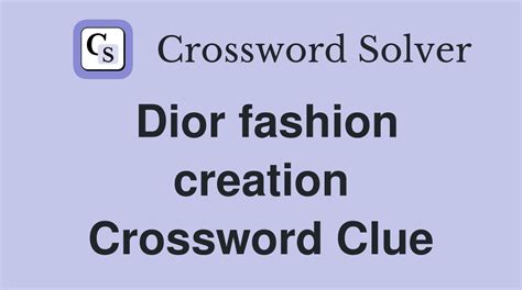 Classic Dior style crossword clue 